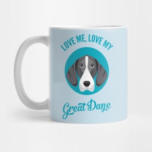 Love Me, Love My Great Dane Mug